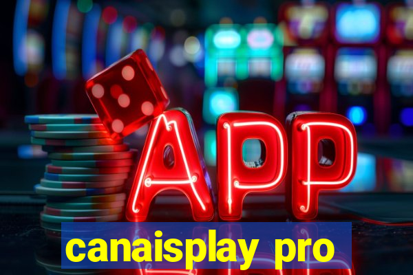 canaisplay pro